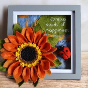 Inspirational felt sunflower picture.’Spread the seeds of happiness.’ All proceeds to The Stroke Association