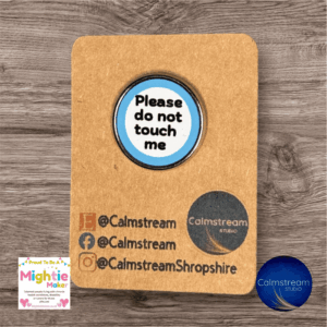Stainless Steel Pin Badge – ‘Please Do Not Touch Me’ 25mm