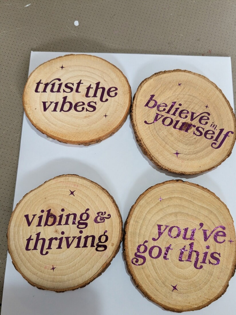 Positive Quote Wood Slice Coasters with Green Felt Backing