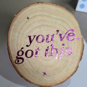 Positive Quote Wood Slice Coasters with Green Felt Backing