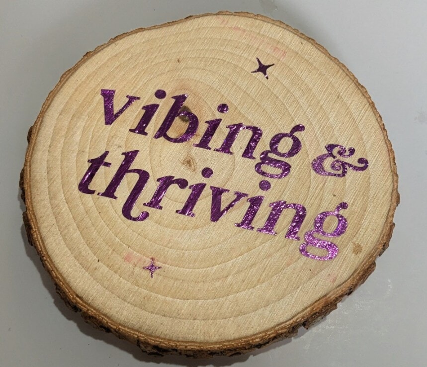 Positive Quote Wood Slice Coasters with Green Felt Backing - Image 3