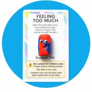Handmade Positivity Pet polymer clay pocket keepsake on affirmation card reading “Feeling Too Much” with safety warning stating not suitable for children under 3 years due to choking hazard and not a toy