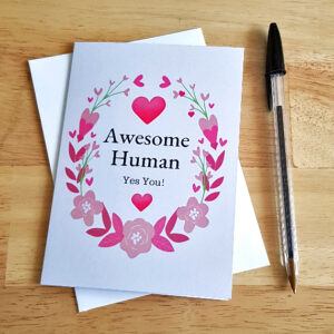 Awesome Human Greeting Card - Uplifting Floral Wreath Design - Blank Any Occasion Card