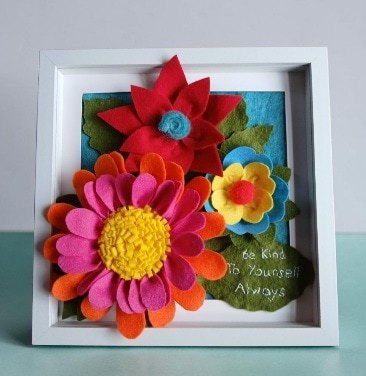 'Be kind to yourself, always.' Three dimensional felt flower arrangement in a frame. All proceeds to The Stroke Association.
