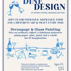 Drink Dine Design – Decoupage & Glass Painting (May 22nd 2026) Over 18