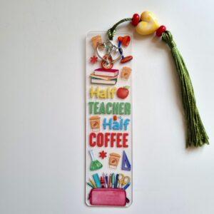 Acrylic Teacher Bookmark: Half Teacher, Half Coffee with Green Beaded Tassel