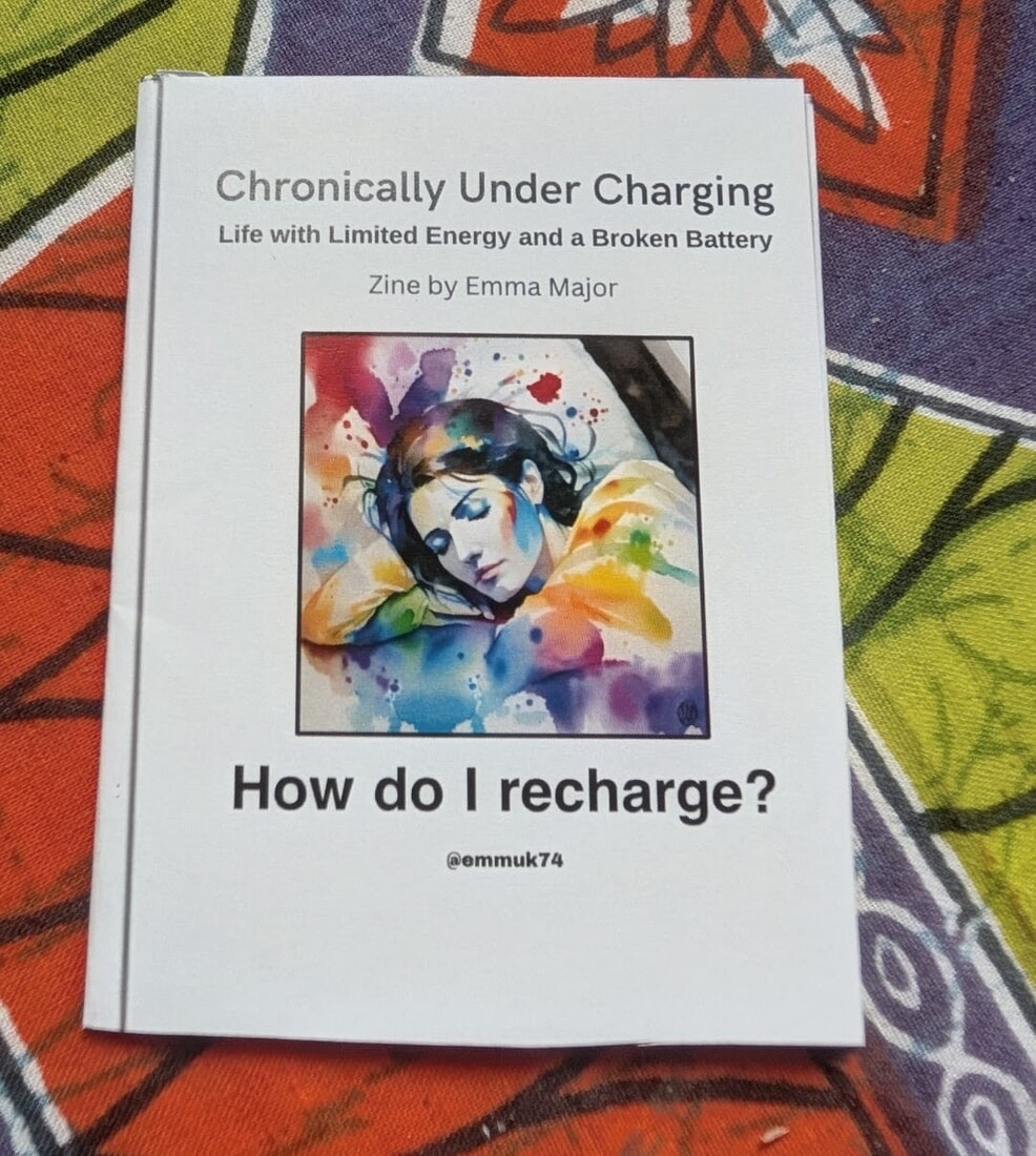 Chronically Under Charging Mini Zine by Emma Major