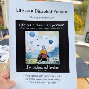 Life as a Disabled Person A4 Zine by Emma Major