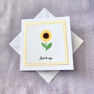 ‘Just to Say…’ Sunflower Card with gold mount (4×4 inch)