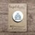 Button Badge with Eco Backing – You Are Amazing Rainbow Design. 25mm